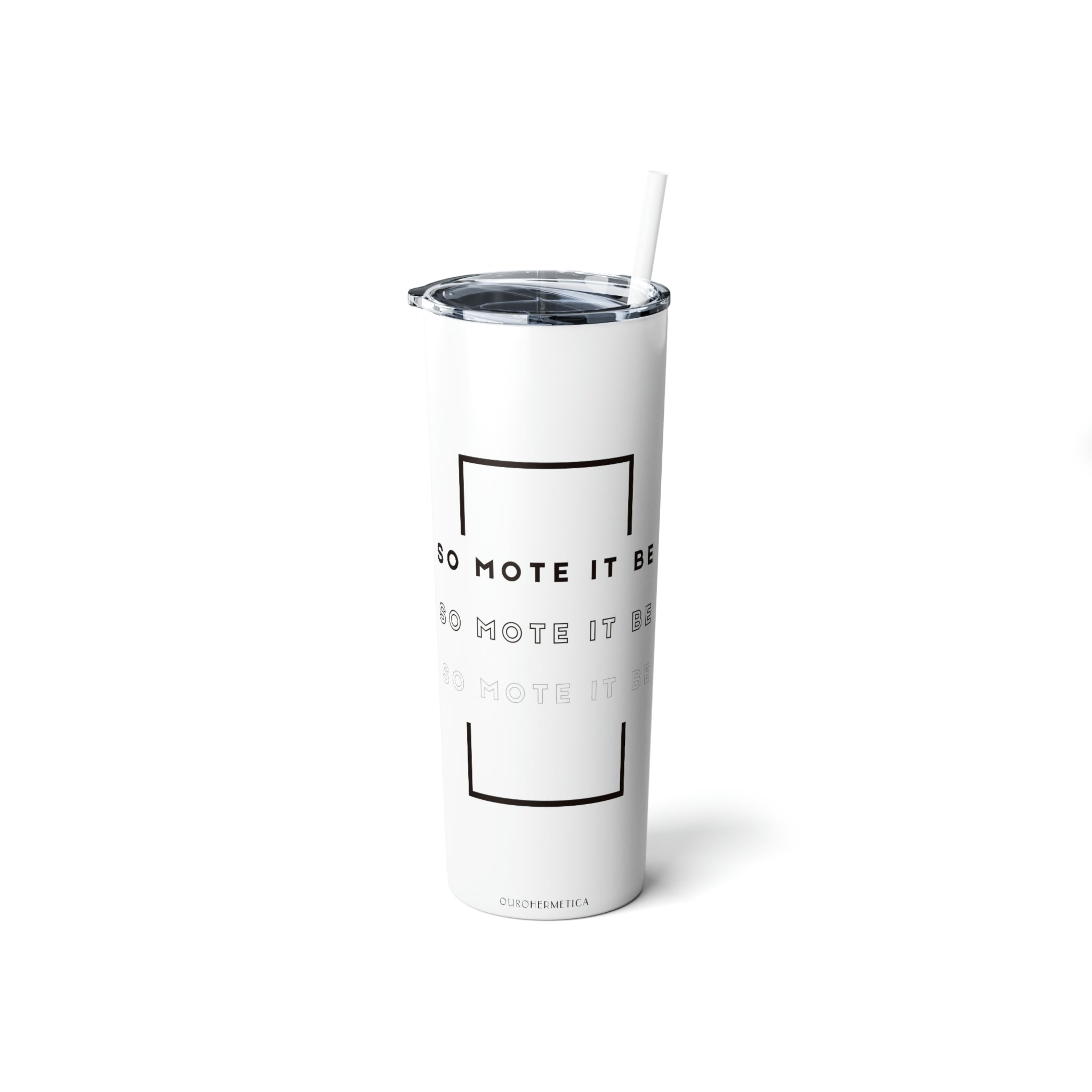 So Mote It Be Skinny Steel Tumbler with Straw, 20oz