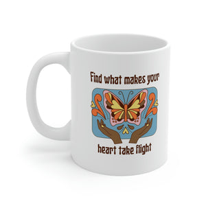 Find What Makes Your Heart Take Flight Ceramic Mug 11oz
